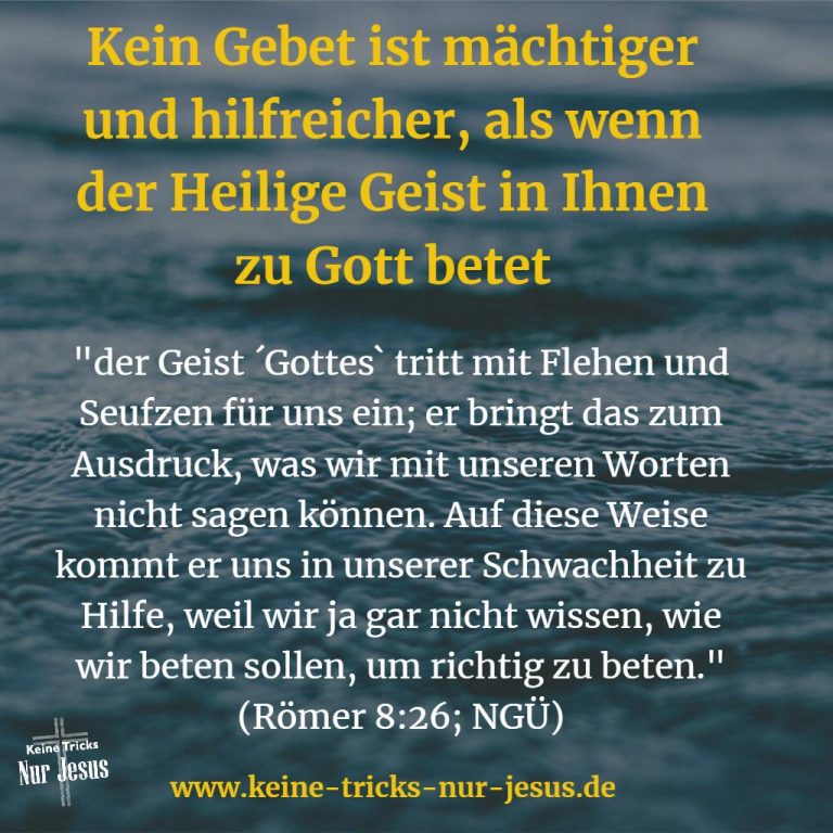 Der Heilige Geist hilft Ihnen bei Schwierigkeiten jeglicher Art Keine Tricks nur Jesus