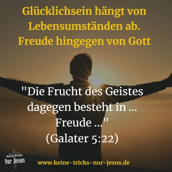 Glücklichsein ist etwas anderes als Freude | Keine Tricks - nur Jesus