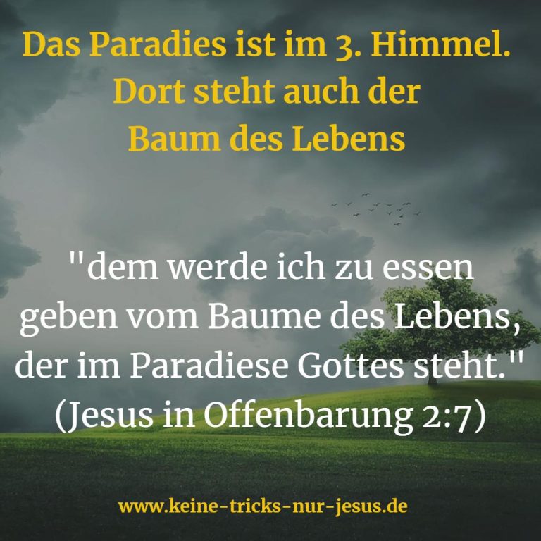 Paradies ist im dritten Himmel Keine Tricks nur Jesus