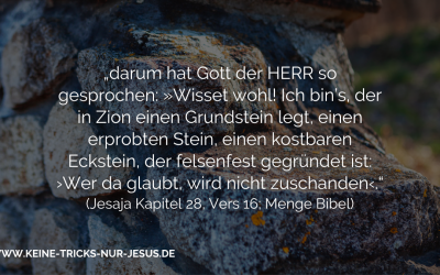 Ihr Leben ruht auf Jesus, dem Eckstein