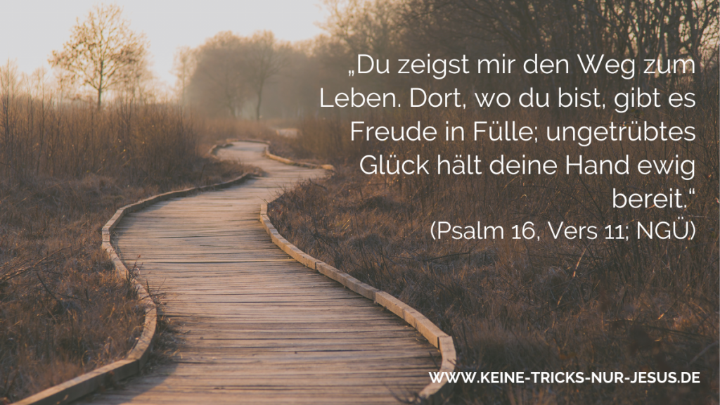 Psalm 16, 11; NGÜ