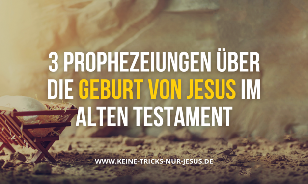 Die Geburt von Jesus im Alten Testament vorhergesagt